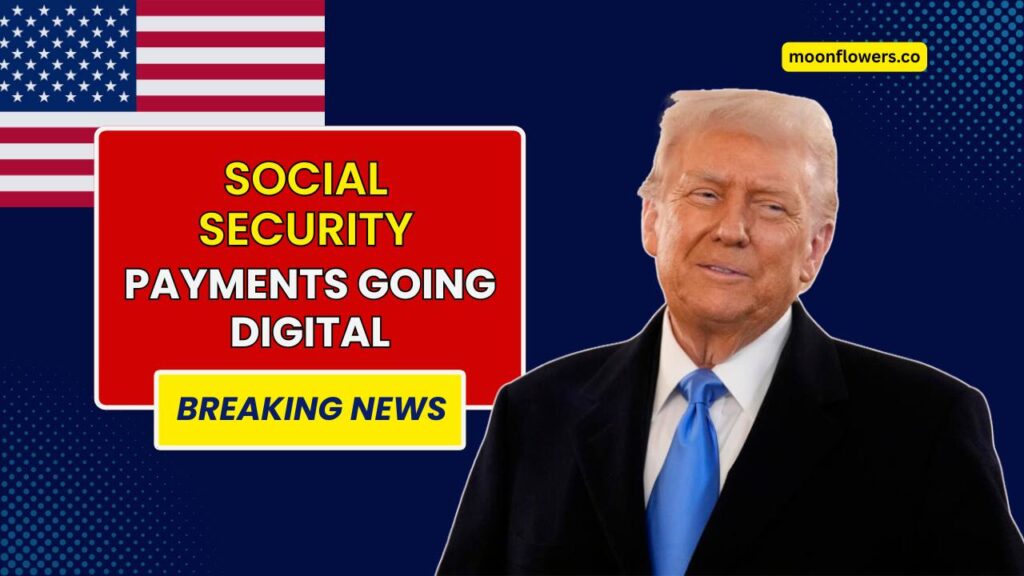 Social Security Payments Going Digital — What Beneficiaries Should Know