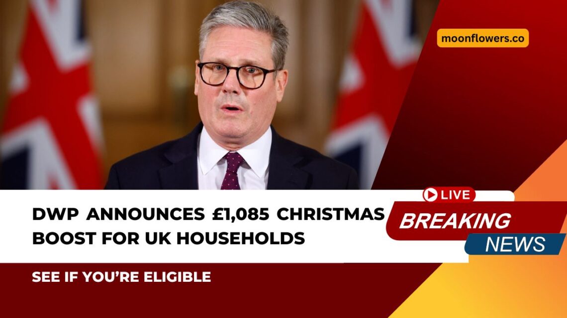 DWP Announces £1,085 Christmas Boost For UK Households – See If You’re Eligible