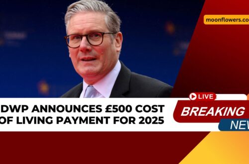 DWP Announces £500 Cost of Living Payment for 2025 – Eligibility and Payment Schedule Explained