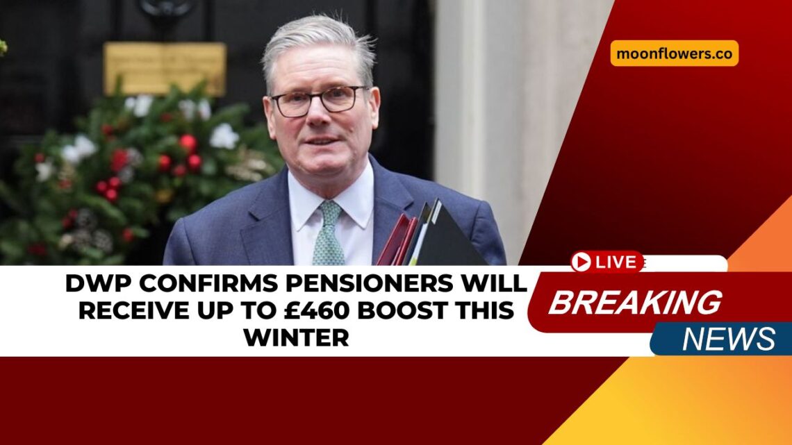 DWP Confirms Pensioners Will Receive Up to £460 Boost This Winter