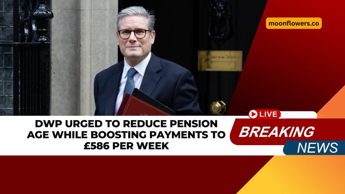 DWP Urged to Reduce Pension Age While Boosting Payments to £586 per Week
