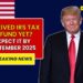 Haven’t Received Your IRS Tax Refund Yet? Expect It by September 2025