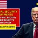 Social Security Payments - Who Will Receive Their Benefits This Week In The USA
