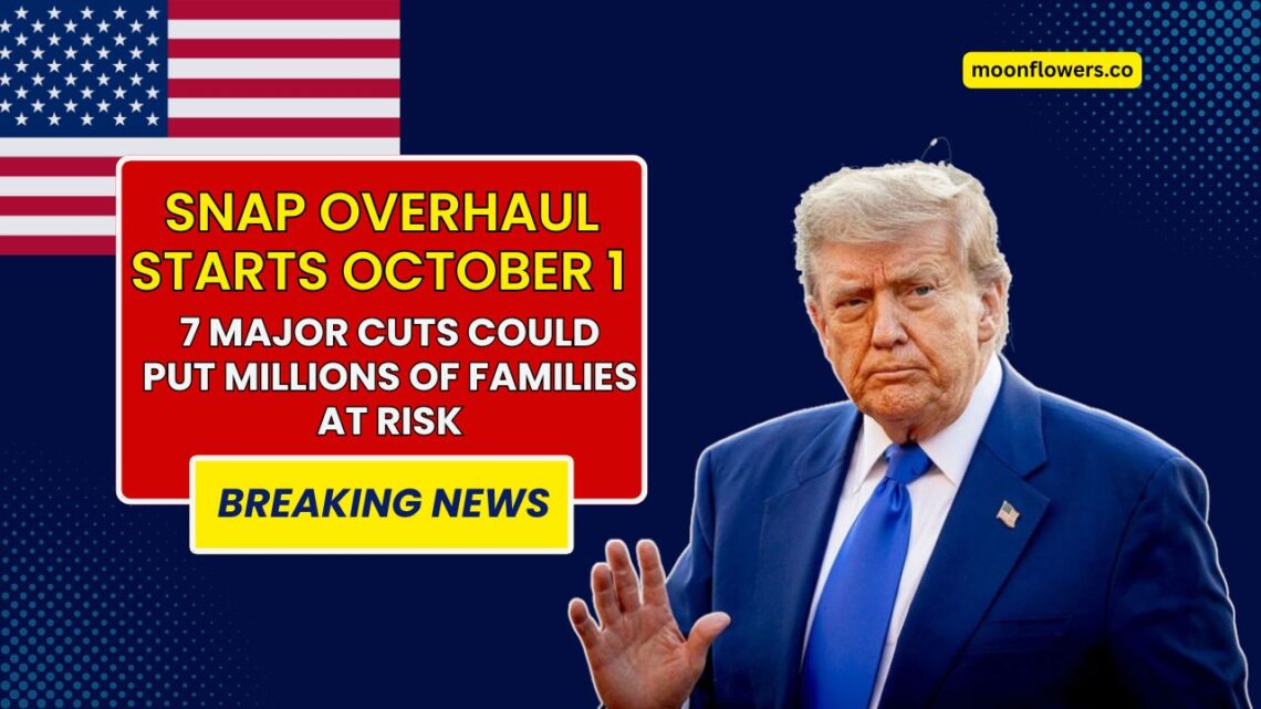 SNAP Overhaul Starts October 1 — 7 Major Cuts Could Put Millions Of Families At Risk
