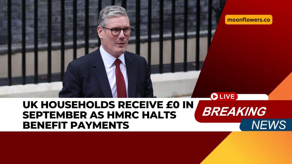 UK Households Receive £0 in September as HMRC Halts Benefit Payments